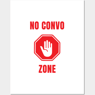 No Convo Zone Posters and Art